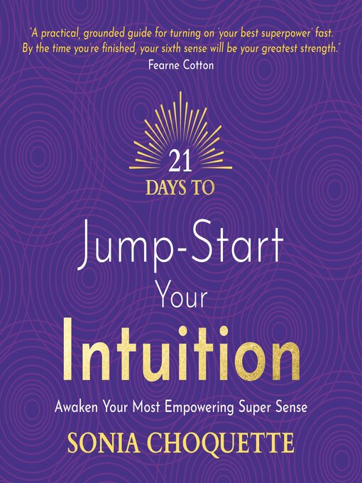 Title details for 21 Days to Jump-Start Your Intuition by Sonia Choquette - Wait list